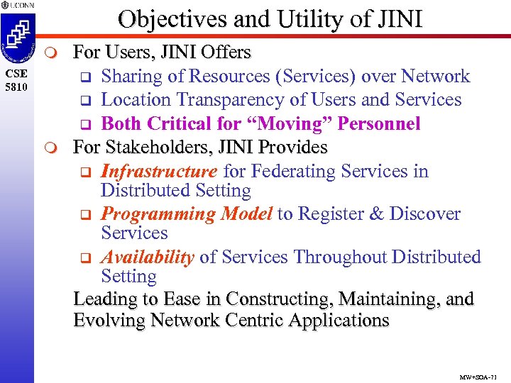 Objectives and Utility of JINI m CSE 5810 m For Users, JINI Offers q