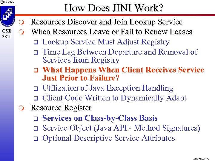 How Does JINI Work? m CSE 5810 m m Resources Discover and Join Lookup