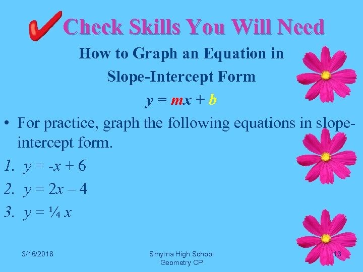  Check Skills You Will Need How to Graph an Equation in Slope-Intercept Form