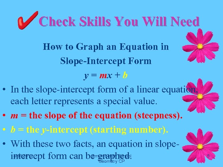 Check Skills You Will Need • • How to Graph an Equation in