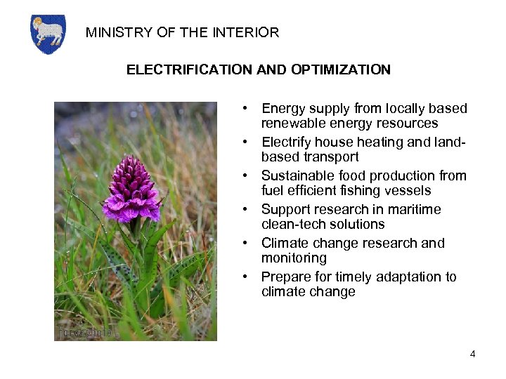 MINISTRY OF THE INTERIOR ELECTRIFICATION AND OPTIMIZATION • Energy supply from locally based renewable