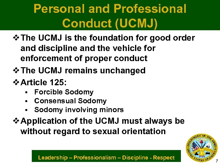 Personal and Professional Conduct (UCMJ) v The UCMJ is the foundation for good order