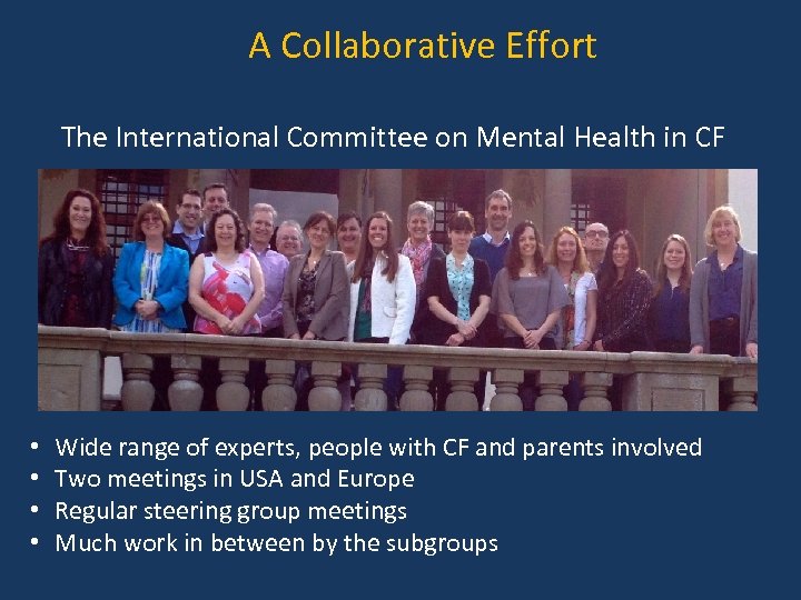 A Collaborative Effort The International Committee on Mental Health in CF • • Wide