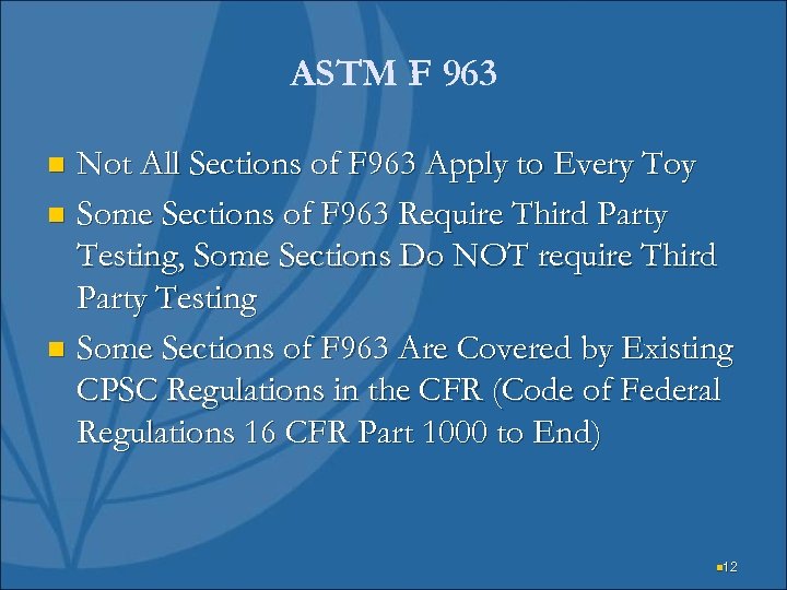 ASTM F 963 Not All Sections of F 963 Apply to Every Toy n