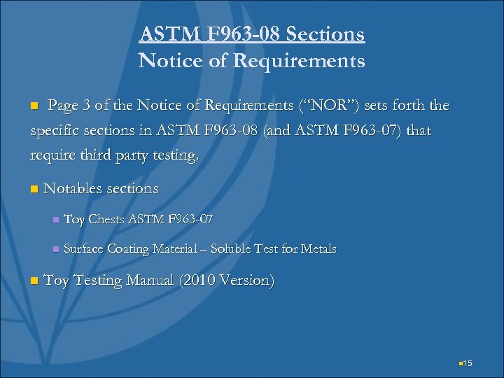 ASTM F 963 -08 Sections Notice of Requirements Page 3 of the Notice of