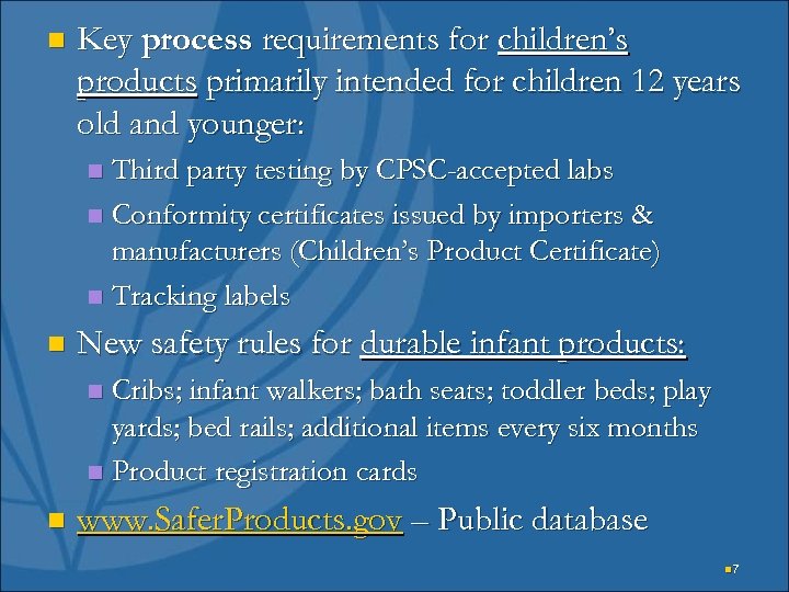 n Key process requirements for children’s products primarily intended for children 12 years old
