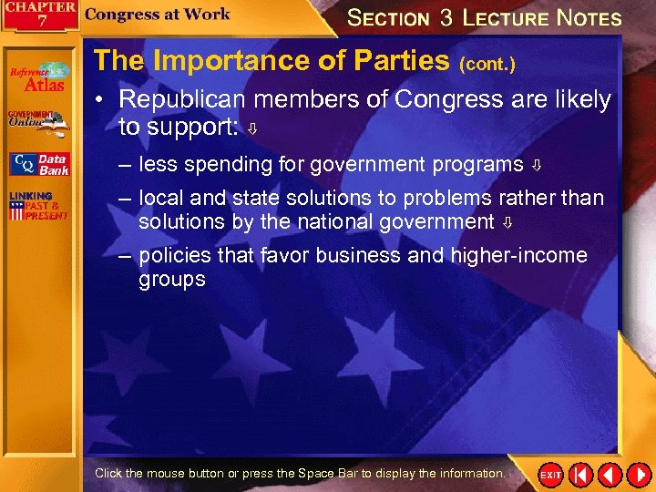 The Importance of Parties (cont. ) • Republican members of Congress are likely to