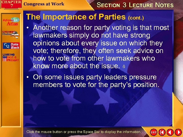 The Importance of Parties (cont. ) • Another reason for party voting is that