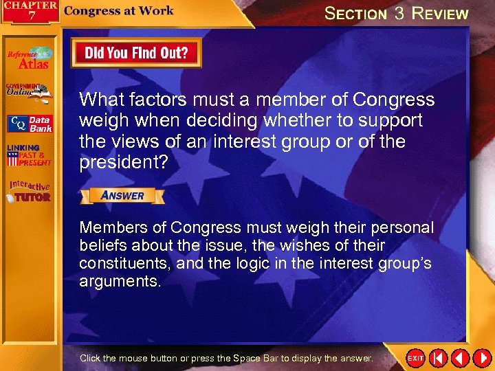 What factors must a member of Congress weigh when deciding whether to support the