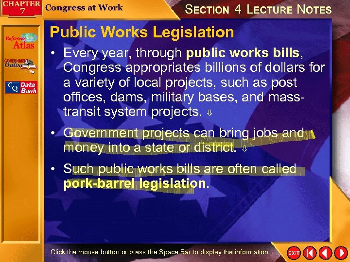 Public Works Legislation • Every year, through public works bills, Congress appropriates billions of