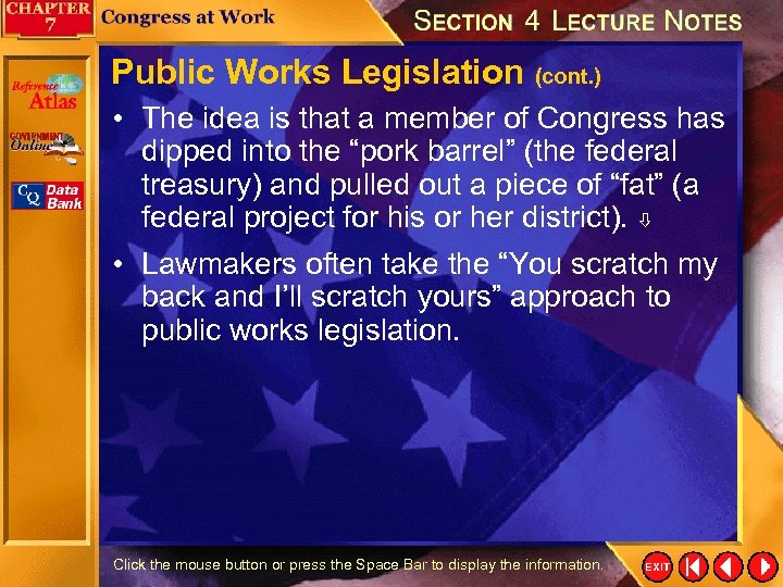 Public Works Legislation (cont. ) • The idea is that a member of Congress