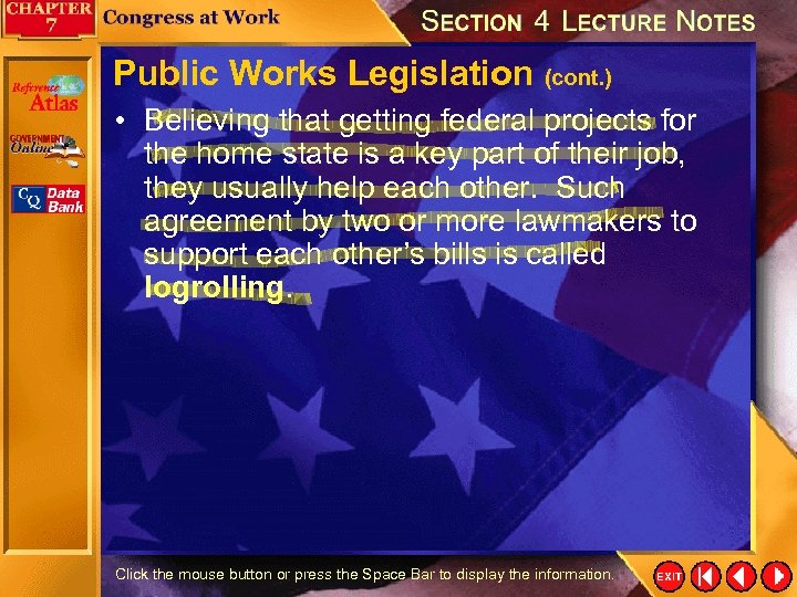 Public Works Legislation (cont. ) • Believing that getting federal projects for the home