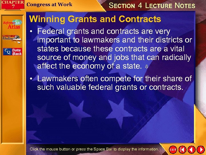 Winning Grants and Contracts • Federal grants and contracts are very important to lawmakers