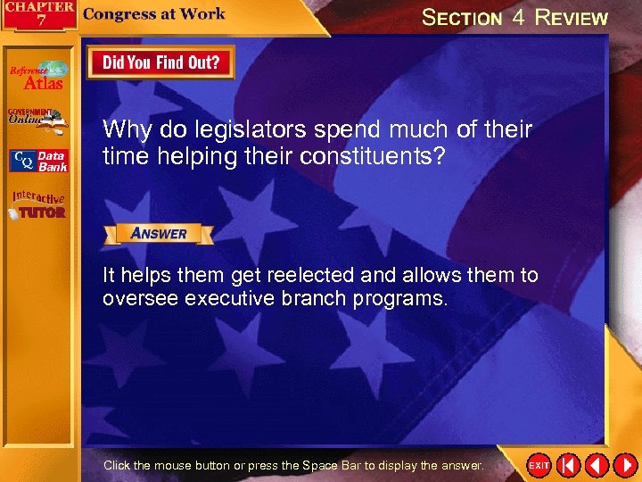 Why do legislators spend much of their time helping their constituents? It helps them