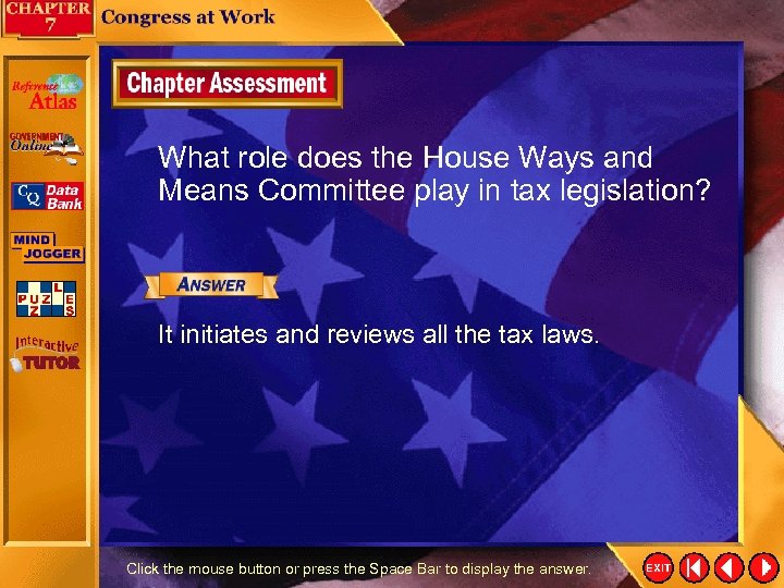 What role does the House Ways and Means Committee play in tax legislation? It