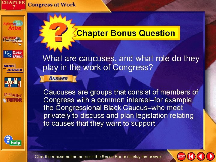 Chapter Bonus Question What are caucuses, and what role do they play in the