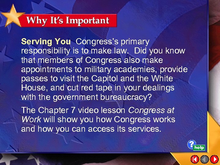 Serving You Congress’s primary responsibility is to make law. Did you know that members