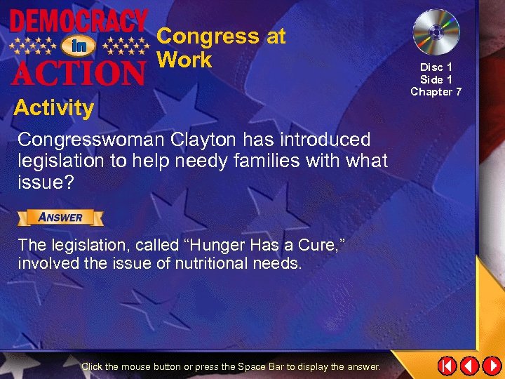 Congress at Work Activity Congresswoman Clayton has introduced legislation to help needy families with