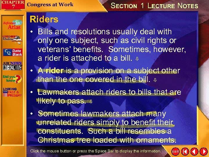 Riders • Bills and resolutions usually deal with only one subject, such as civil