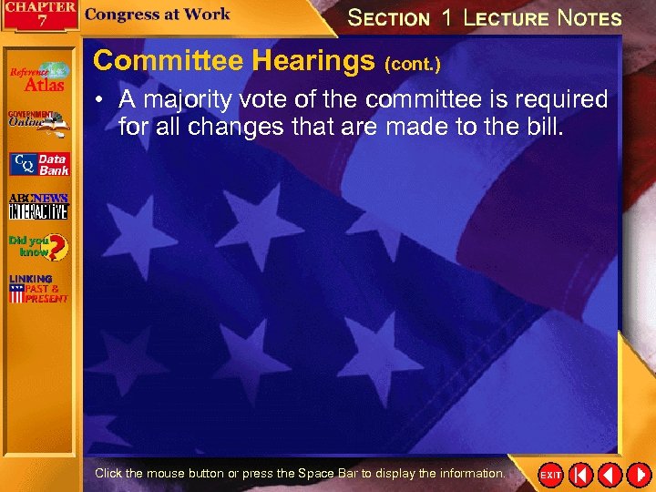 Committee Hearings (cont. ) • A majority vote of the committee is required for