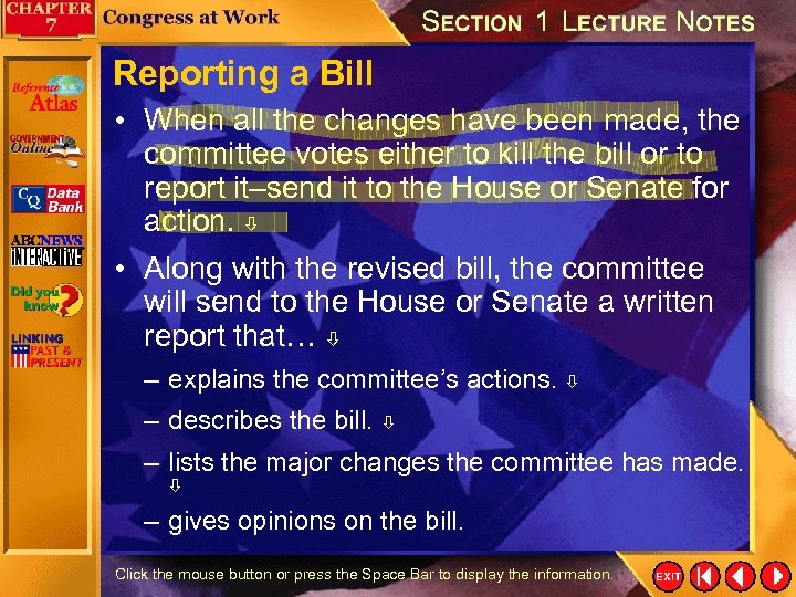 Reporting a Bill • When all the changes have been made, the committee votes