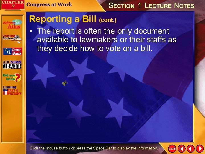 Reporting a Bill (cont. ) • The report is often the only document available