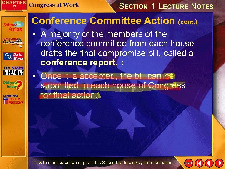 Conference Committee Action (cont. ) • A majority of the members of the conference