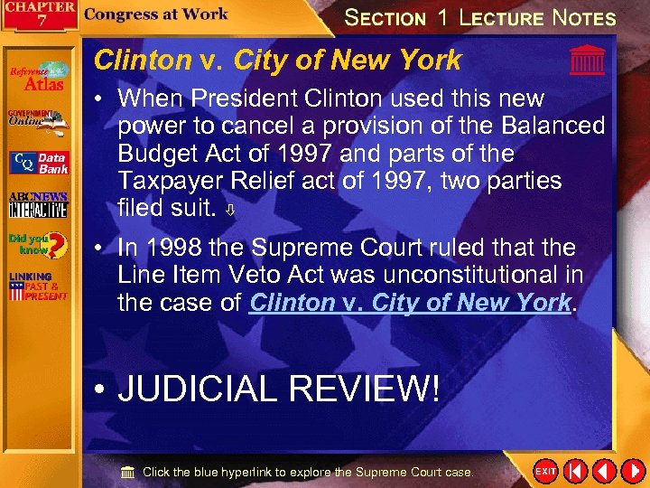 Clinton v. City of New York • When President Clinton used this new power