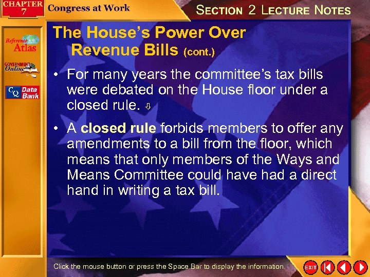 The House’s Power Over Revenue Bills (cont. ) • For many years the committee’s