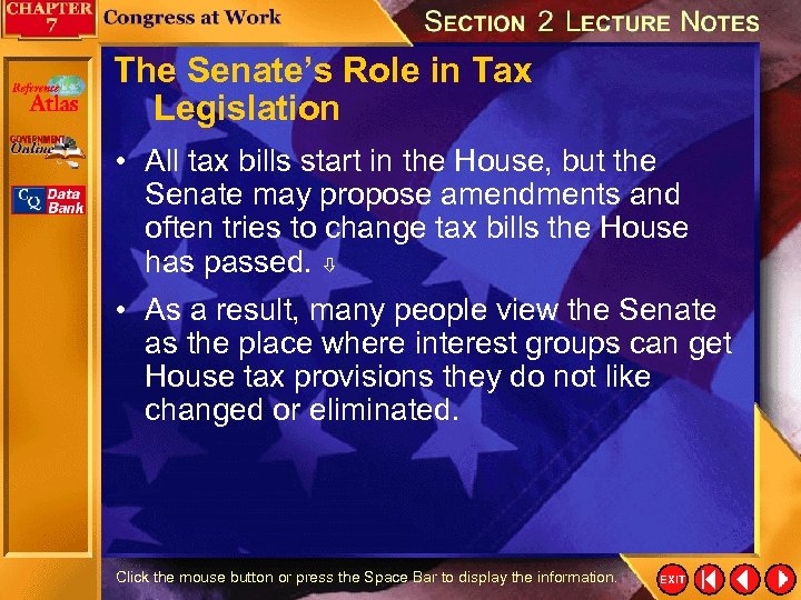 The Senate’s Role in Tax Legislation • All tax bills start in the House,