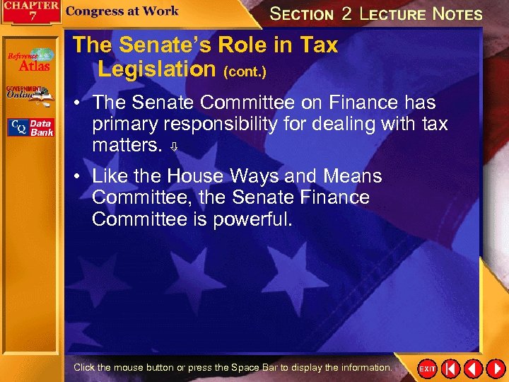 The Senate’s Role in Tax Legislation (cont. ) • The Senate Committee on Finance