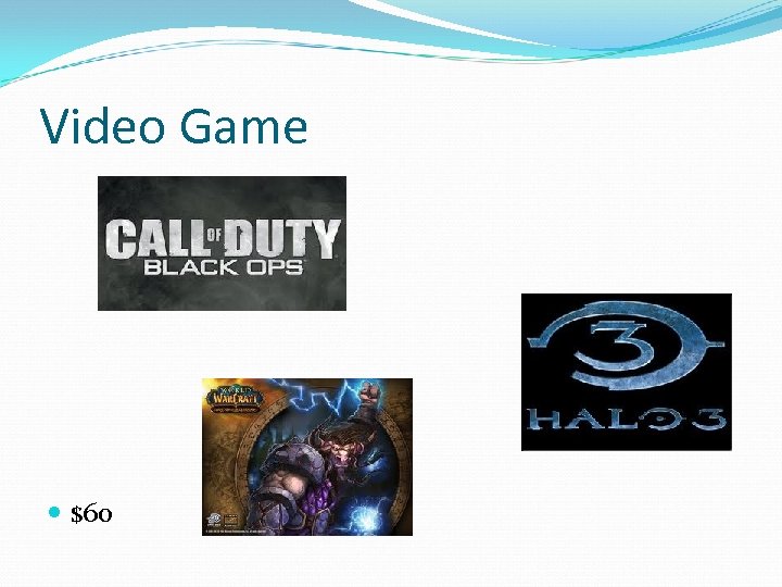 Video Game $60 
