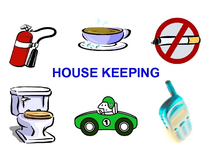 HOUSE KEEPING 