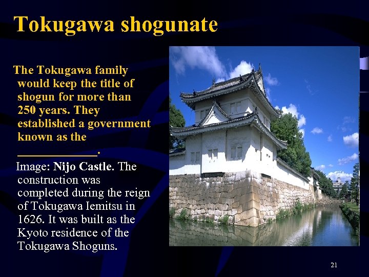 Tokugawa shogunate The Tokugawa family would keep the title of shogun for more than