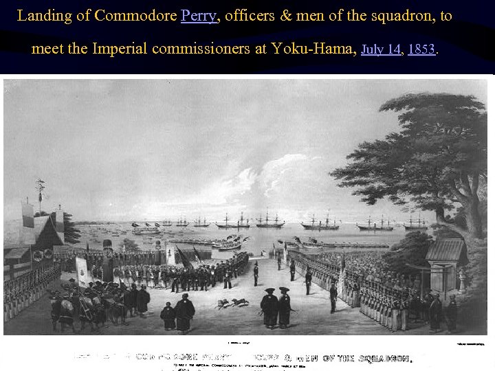 Landing of Commodore Perry, officers & men of the squadron, to meet the Imperial