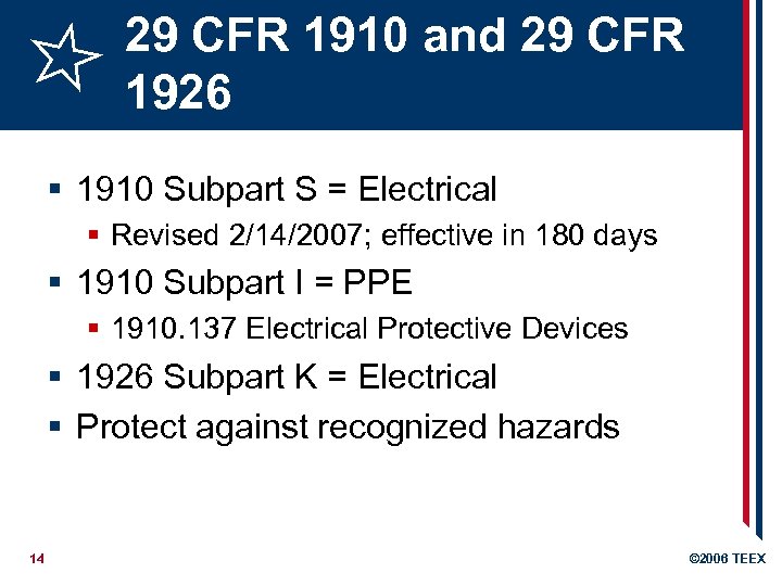 29 CFR 1910 and 29 CFR 1926 § 1910 Subpart S = Electrical §