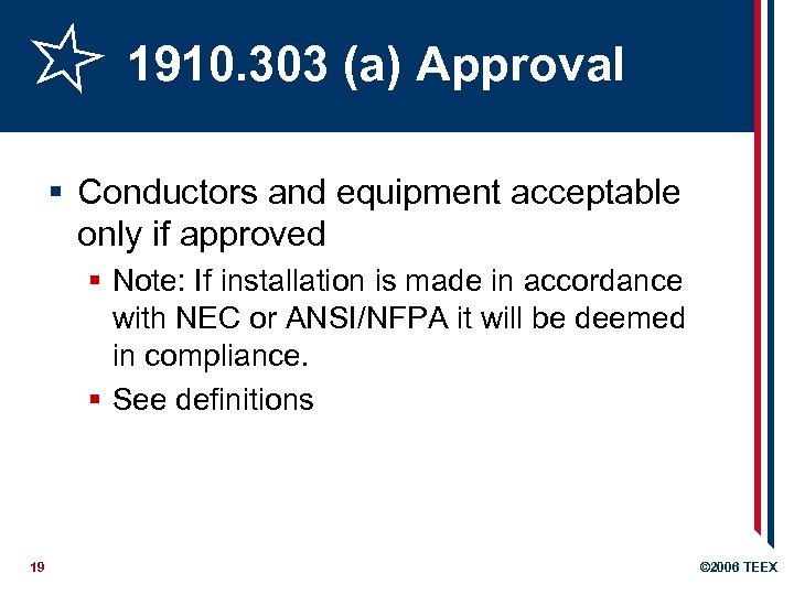 1910. 303 (a) Approval § Conductors and equipment acceptable only if approved § Note: