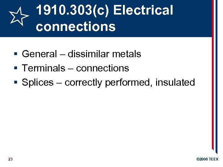 1910. 303(c) Electrical connections § General – dissimilar metals § Terminals – connections §