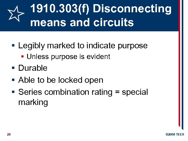 1910. 303(f) Disconnecting means and circuits § Legibly marked to indicate purpose § Unless