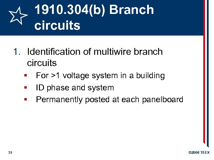 1910. 304(b) Branch circuits 1. Identification of multiwire branch circuits § § § 35