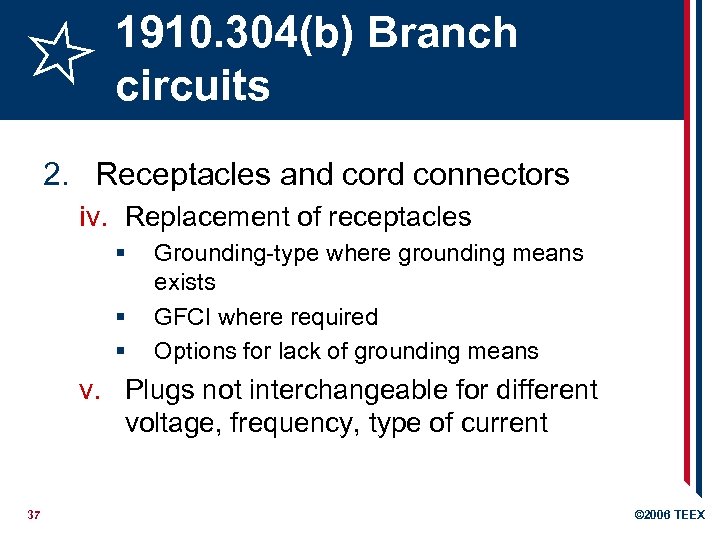 1910. 304(b) Branch circuits 2. Receptacles and cord connectors iv. Replacement of receptacles §