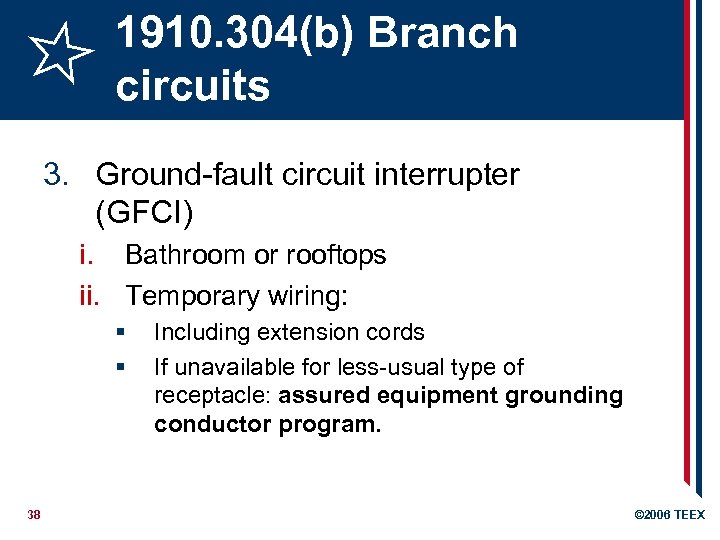 1910. 304(b) Branch circuits 3. Ground-fault circuit interrupter (GFCI) i. Bathroom or rooftops ii.