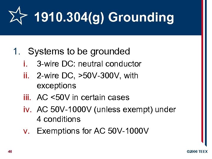 1910. 304(g) Grounding 1. Systems to be grounded i. 3 -wire DC: neutral conductor