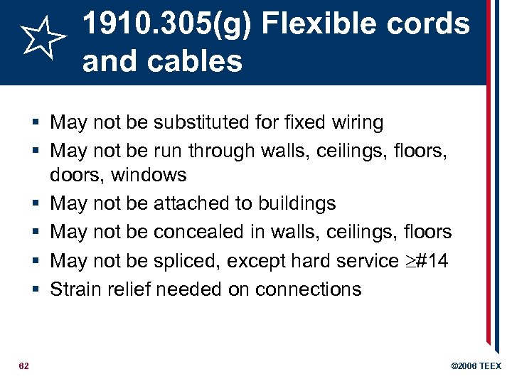 1910. 305(g) Flexible cords and cables § May not be substituted for fixed wiring