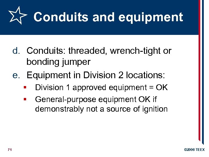 Conduits and equipment d. Conduits: threaded, wrench-tight or bonding jumper e. Equipment in Division