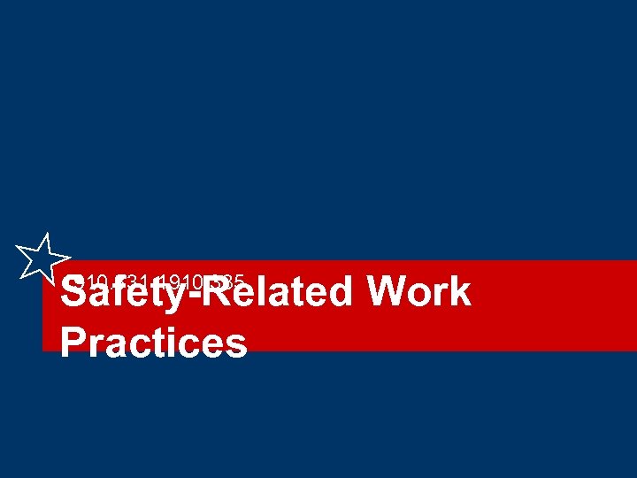 Safety-Related Work Practices 1910. 331 -1910. 335 