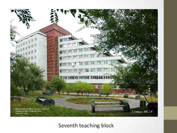 Seventh teaching block 