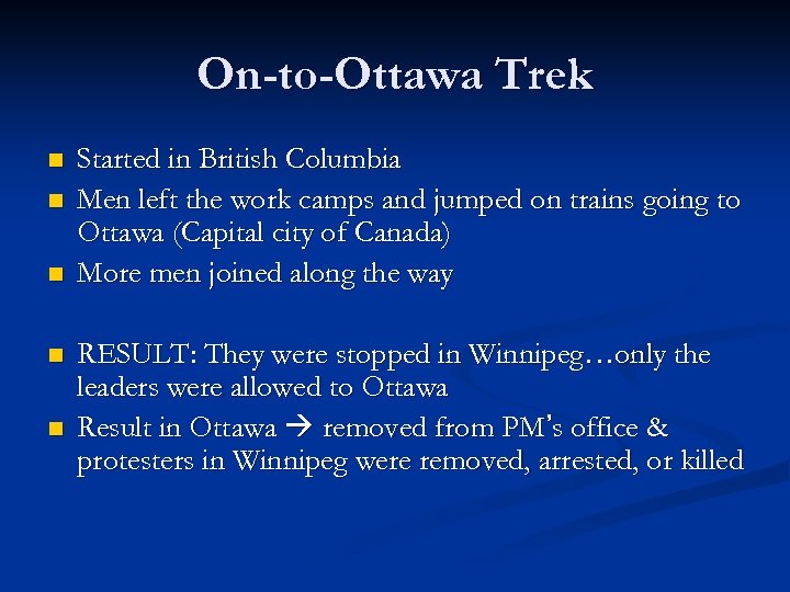 On-to-Ottawa Trek n n n Started in British Columbia Men left the work camps