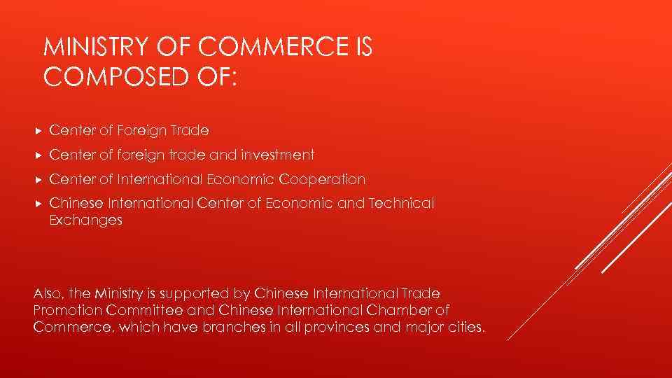 MINISTRY OF COMMERCE IS COMPOSED OF: Center of Foreign Trade Center of foreign trade