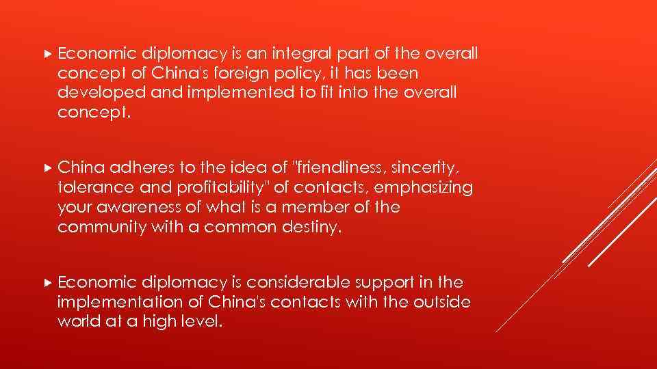  Economic diplomacy is an integral part of the overall concept of China's foreign